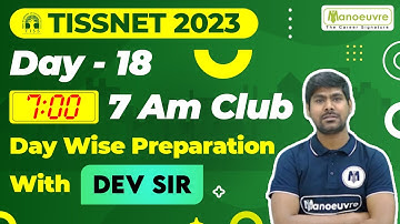 TISSNET - 2023 | 7 AM Club - Day Wise Preparation with Dev Sir | Day 18