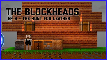 The Blockheads - Ep 6 - The Hunt for Leather (Expert Mode)