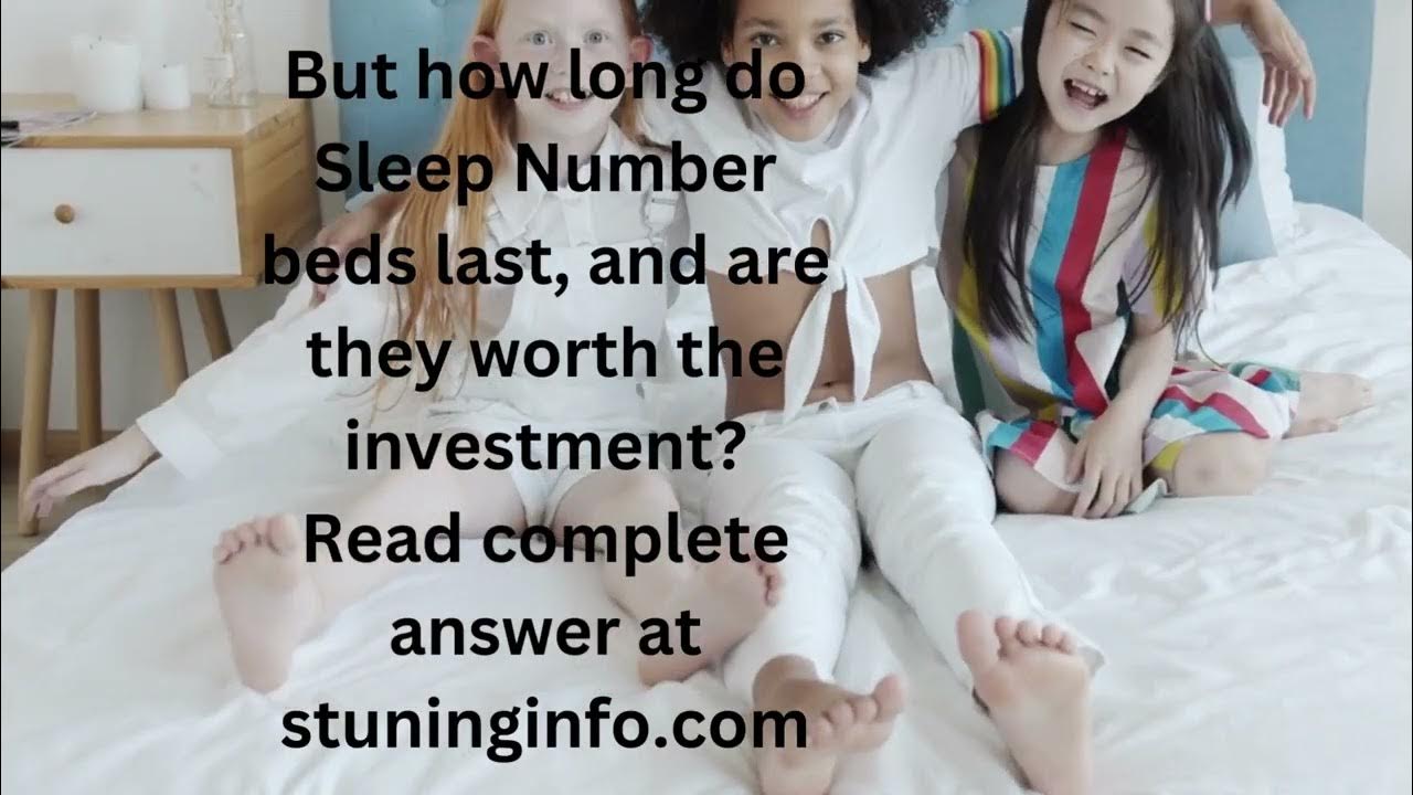 How Long Do Sleep Number Beds Last Right & Detailed Answershorts YouTube