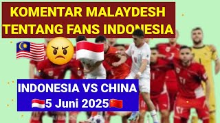 Komentar Malaysia Tentang Timnas Indonesia Vs China