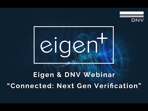 Eigen TV: DNV & Eigen - Connected Next Gen Verification Webinar