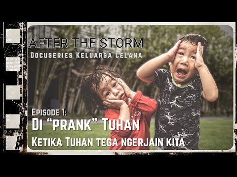 KETIKA TUHAN TEGA NGERJAIN KITA - AFTER THE STORM | Episode 1