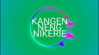 KANGEN NENG NIKERIE, DIFARINA INDRA ADELLA,OM ADELLA