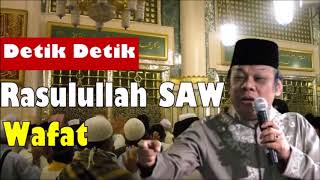 KH Zainuddin MZ - Kisah yg sangat Mengharukan tentang Wafatnya Rasulullah SAW