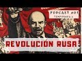 La REVOLUCIÓN RUSA (1917) / Podcast #01 - Temporada 2