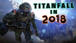 Titanfall 1 in 2018 - SO MUCH FUN