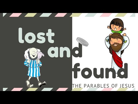 Lost And Found | Parable Of The Lost Coin | Parable Of The Lost Sheep