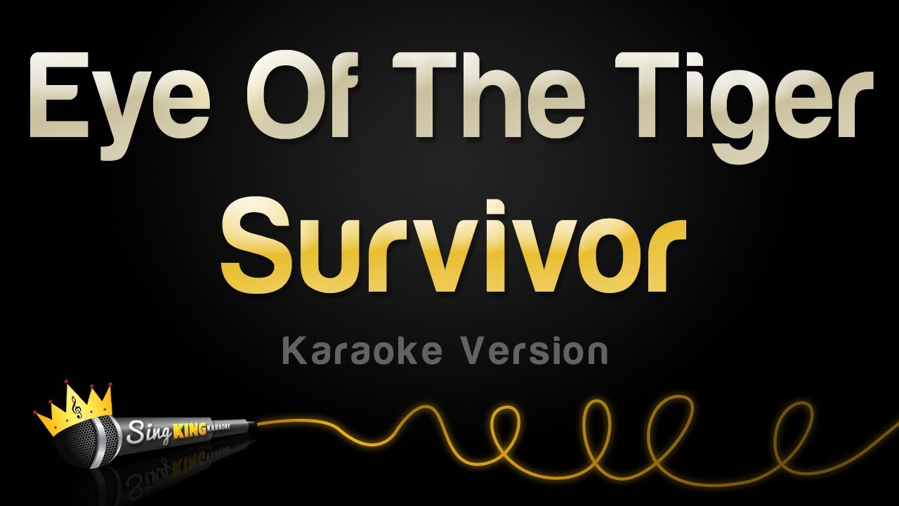 Survivor   Eye Of The Tiger Karaoke Version