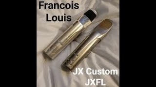 Francois Louis Bob Berg model mouthpiece v JX custom comparison and demo