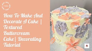 How To Make And Decorate A Cake