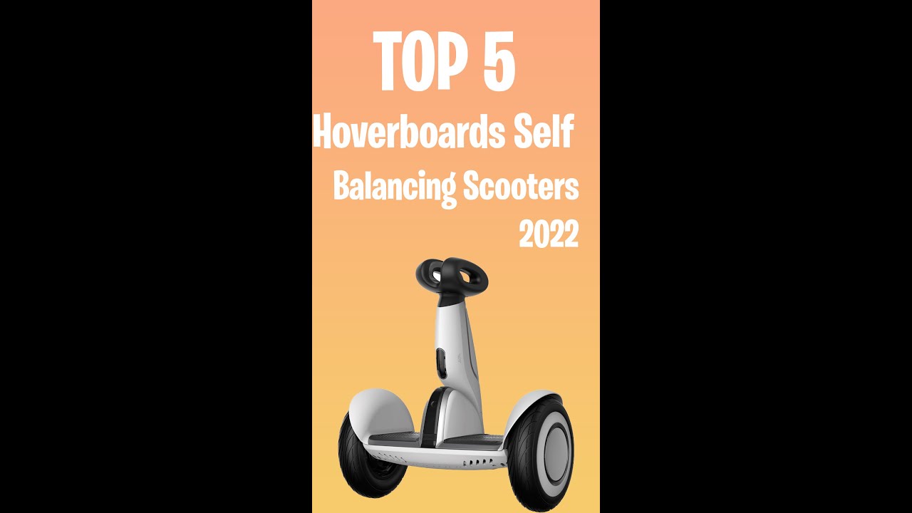 Best Hoverboards and Self Balancing Scooters