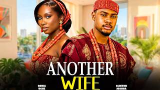 ANOTHER WIFE - SONIA UCHE, CLINTON JOSHUA | Nigerian Movies 2026 Latest Full Movies Update