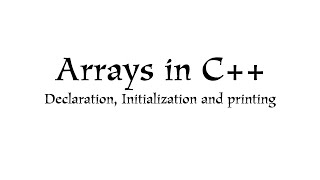 Element 1 Lecture 1 Array Declaration,Initialization,Printing