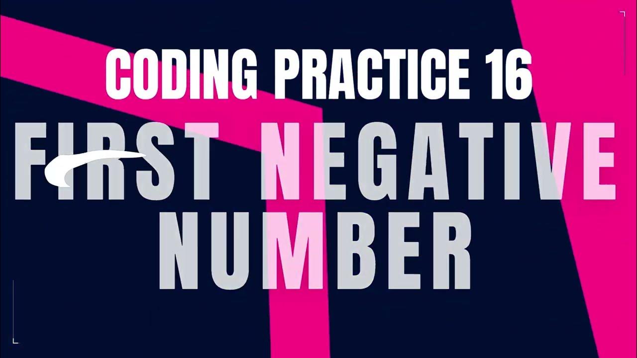 First Negative Number | Coding Practice 16 | Python coding tips tricks ...