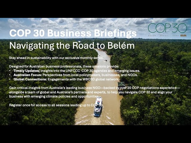 Road to Belém | BCSDA COP30 Business Briefing – Asia’s Climate Positioning and Australia’s Response