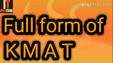 Full form of KMAT | What is KMAT