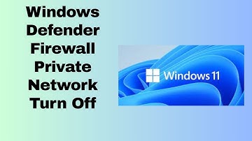Windows Defender Firewall Private Network Turn Off