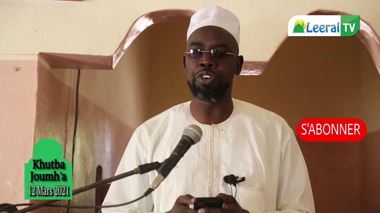 Khutba Joumh'a du 12 Mars 2021 Les avantages de la paix dans le pays : Oustaz Amar FALL (H A)