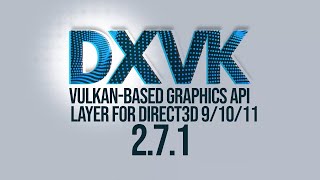 Dxvk 2.7.1 Fixes Msaa, Boosts D3D9 Game Performance