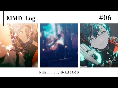 MMDLog 06【にじさんじMMD】