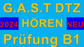 G.A.S.T DTZ B1, Hören, Prüfung B1 Neu 2024 | Lösung am Ende