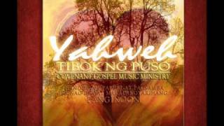 Miniatura del video "Covenant Gospel Choir - Tibok ng Puso:Yahweh (English Version)"
