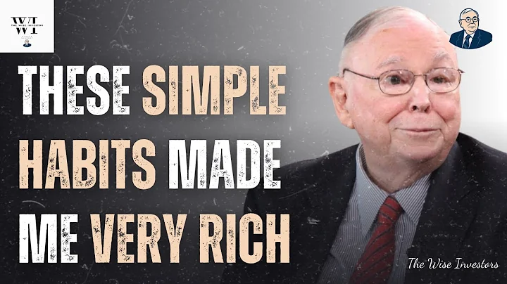 These Simple Habits Made Me Very Rich - Charlie Munger