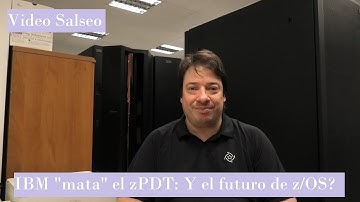 Video Salseo: IBM "mata" el zPDT: Y el futuro de z/OS?