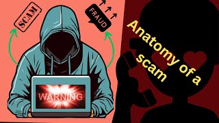 Anatomy of a Scam: How Scammers Trick You and How to Stay Safe