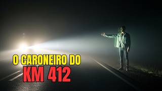 O Caroneiro do Km 412 - Eu Quase Morri