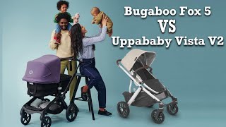 Bugaboo Fox 5 VS Uppababy Vista V2: Mechanics, Comfort, Use