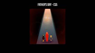 CG5 - Father's Day | LYRICS