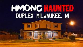 The Haunted Hmong Duplex in Milwaukee Wisconsin