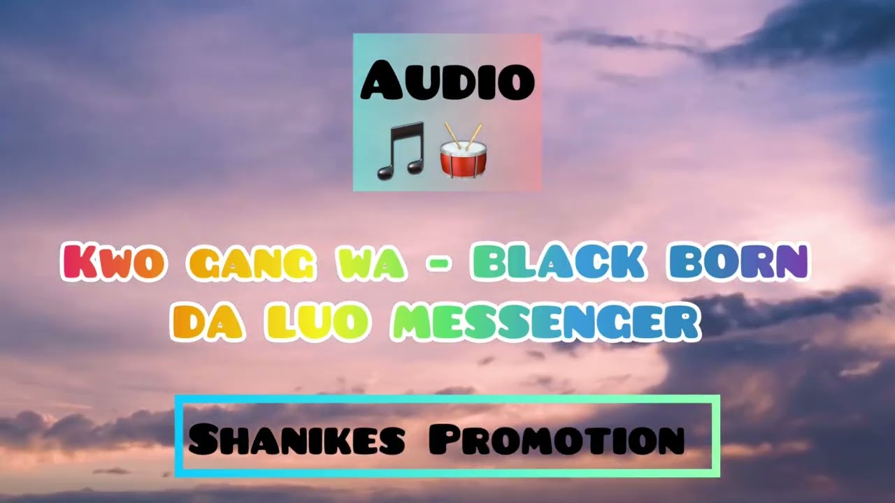 Kwo Gang Wa Official Audio-Black Born DLM #acholipride #subscribe #please #like #share 