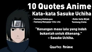 Quotes anime | 10 Kata-kata Sasuke Uchiha| Naruto shippuden | #anime #naruto #narutoshippuden