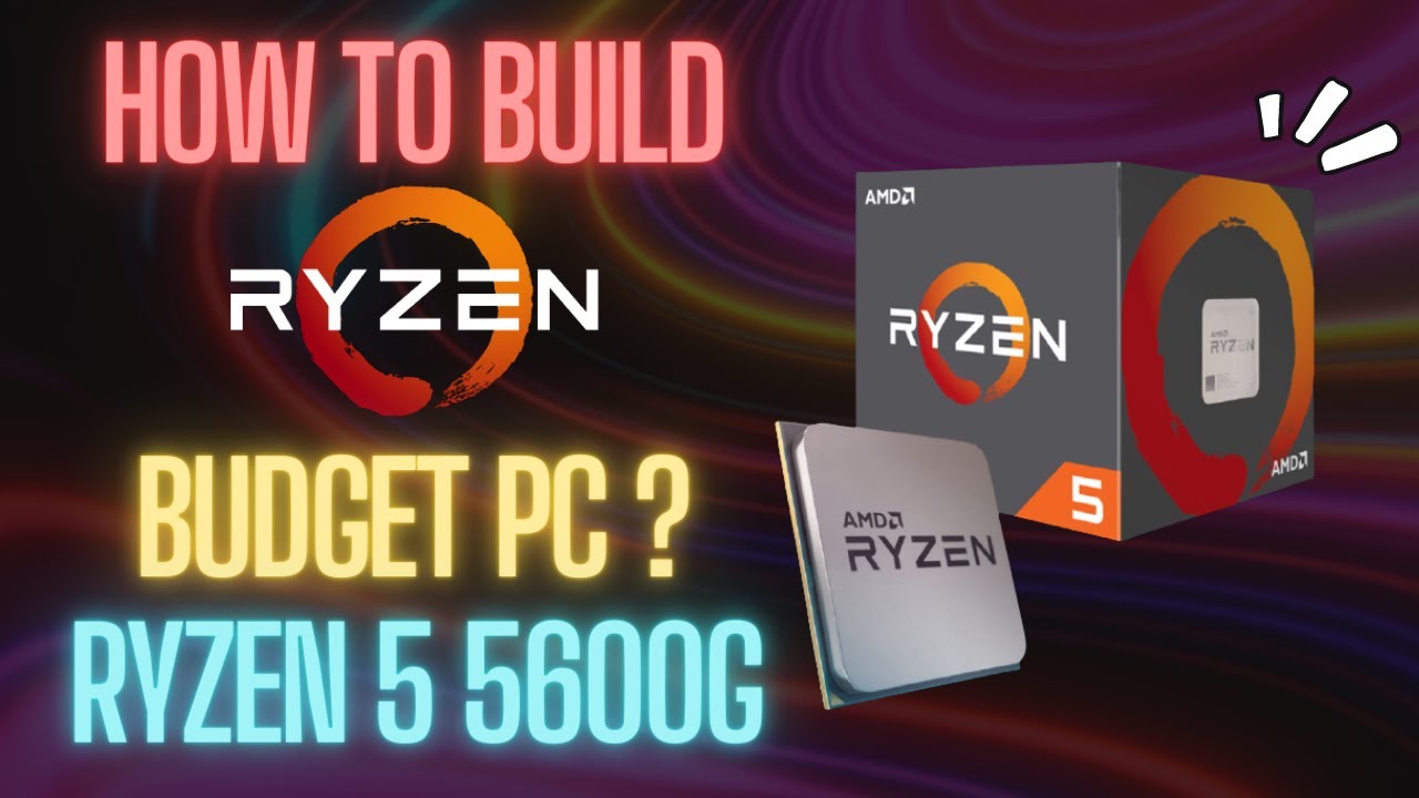 How to Build Less than 350€ Budget Gaming PC - Ryzen 5 5600G