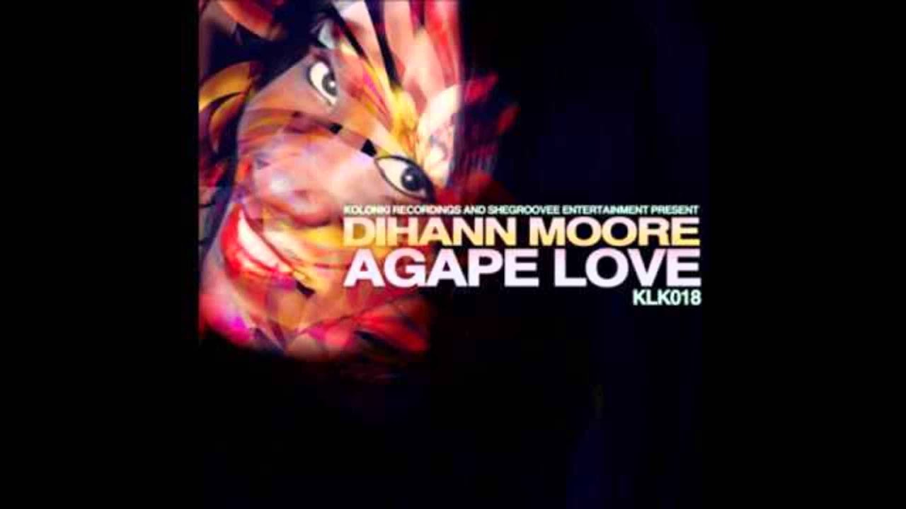 Dihann Moore - Agape Love (Phil R Vocal Mix)