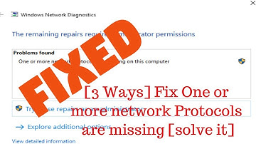 Fix: One or More Network Protocols Are Missing On this Computer|||