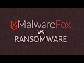 Malwarefox vs ransomware  antiransomware in action