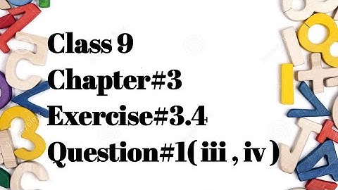 Class 9 Math-Chapter 3-Exercise 3.4,  Question no. 1( iii , iv ) /        @Mathpoint with Rameen
