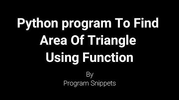 PYTHON Program To Find Area of Triangle Using Function