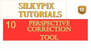 PERSPECTIVE CORRECTION  IN SILKYPIX DEVELOPER STUDIO PRO 10.