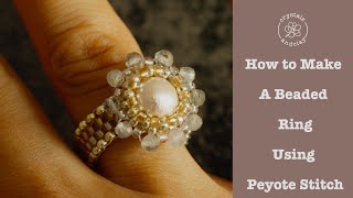 How to Make Beaded Ring with Even Count Peyote Stitch