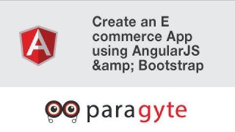 Angular JS Tutorial- Create an E commerce App using AngularJS & Bootstrap