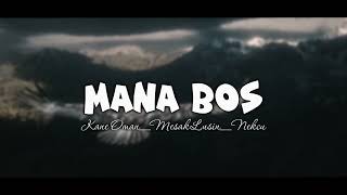 Download Lagu Mana Bos - Mesak Lusin, Nekcu MP3