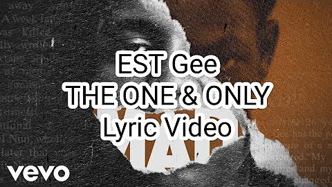 EST Gee - THE ONE & ONLY (Lyric Video)