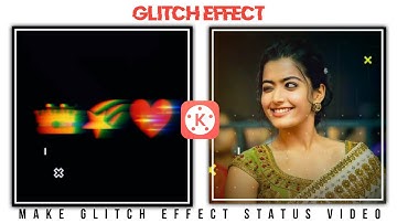 How to Make Glitch Effect Status Video | Glitch Effect kinemaster 2020 | Kine Master | Edit For U