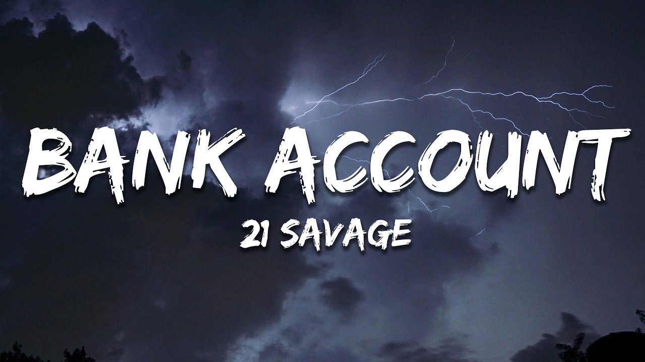 21 Savage - Bank Account (Lyrics)