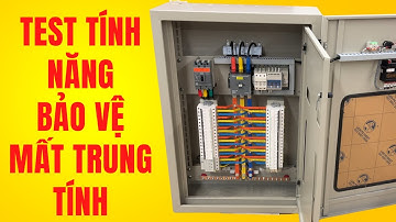 Test tính năng bảo vệ mất trung , mất pha, ngược pha trên tủ phân phối - Tủ  Điện DITICO