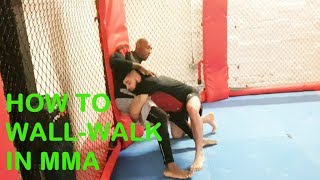 How To Wall Walk In Mma Cage Walk